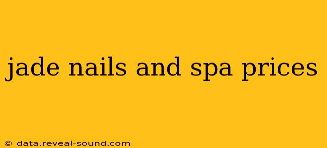 jade nails and spa prices