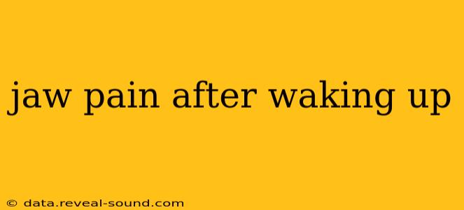 jaw pain after waking up