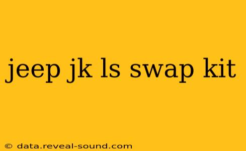 jeep jk ls swap kit