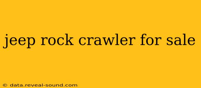 jeep rock crawler for sale