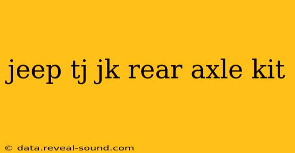 jeep tj jk rear axle kit