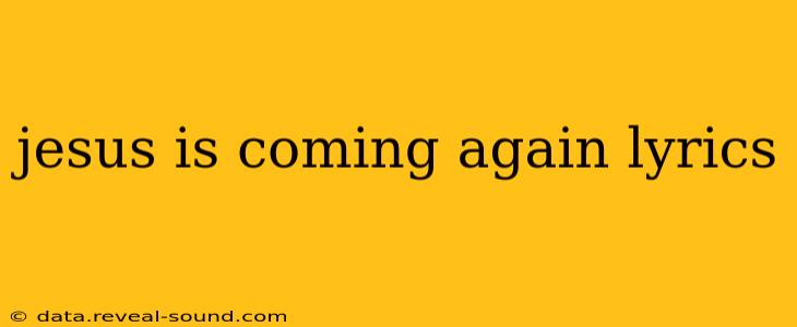 jesus is coming again lyrics