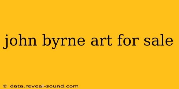 john byrne art for sale