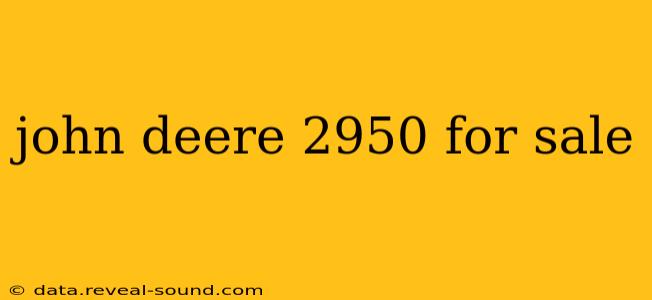 john deere 2950 for sale