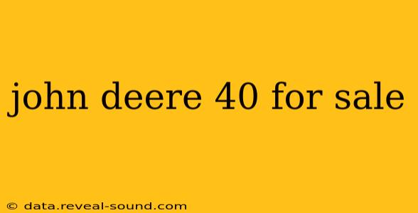 john deere 40 for sale