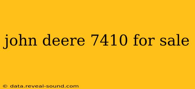 john deere 7410 for sale