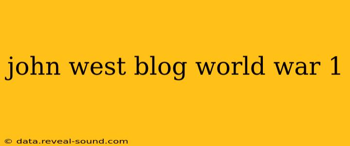 john west blog world war 1