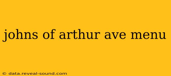 johns of arthur ave menu