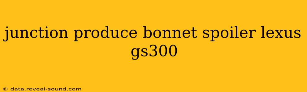 junction produce bonnet spoiler lexus gs300