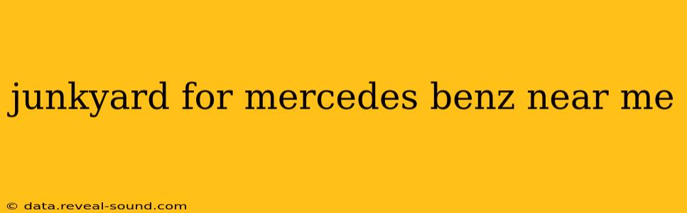 junkyard for mercedes benz near me