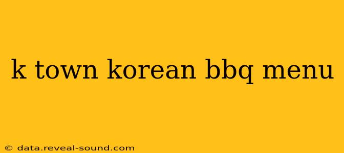 k town korean bbq menu