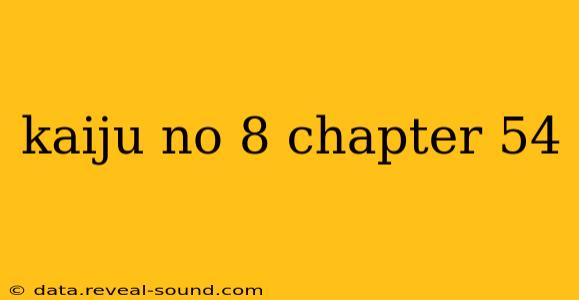 kaiju no 8 chapter 54