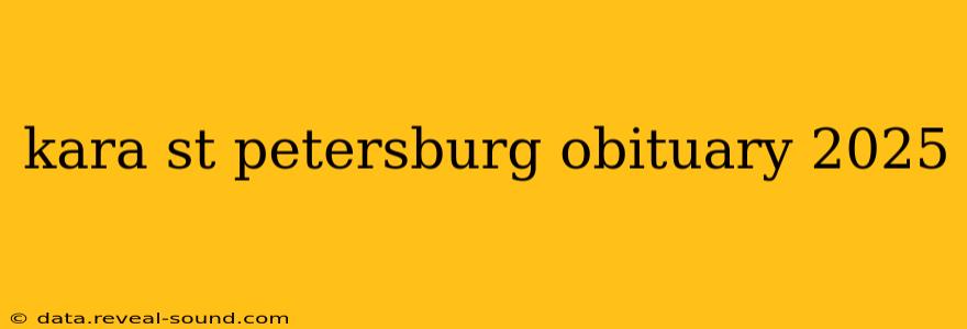 kara st petersburg obituary 2025