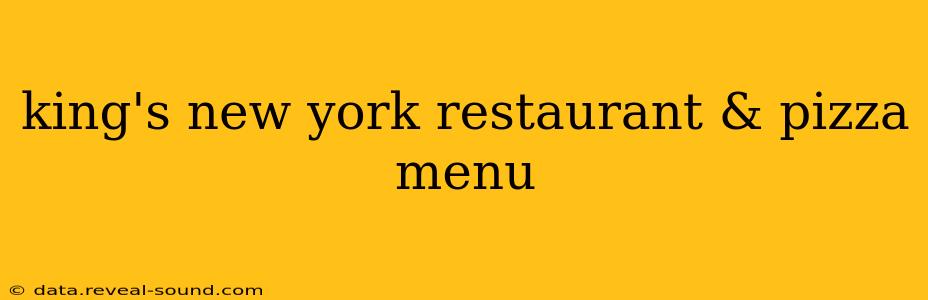 king's new york restaurant & pizza menu