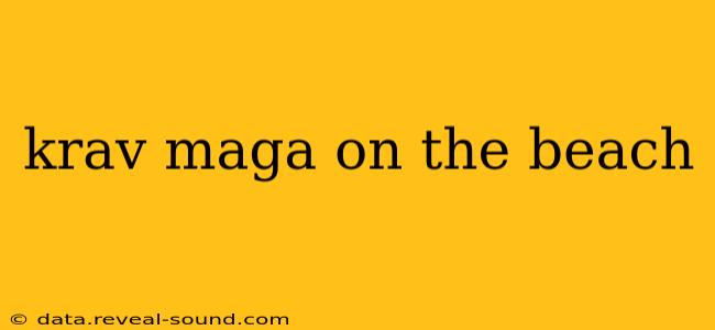 krav maga on the beach