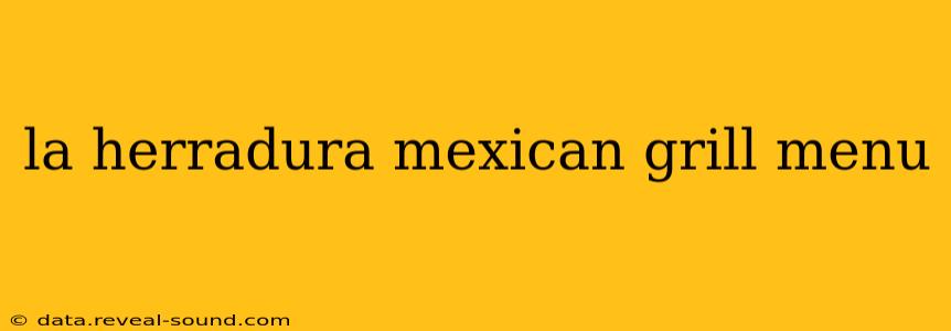 la herradura mexican grill menu