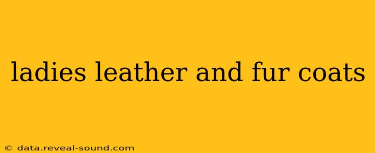 ladies leather and fur coats