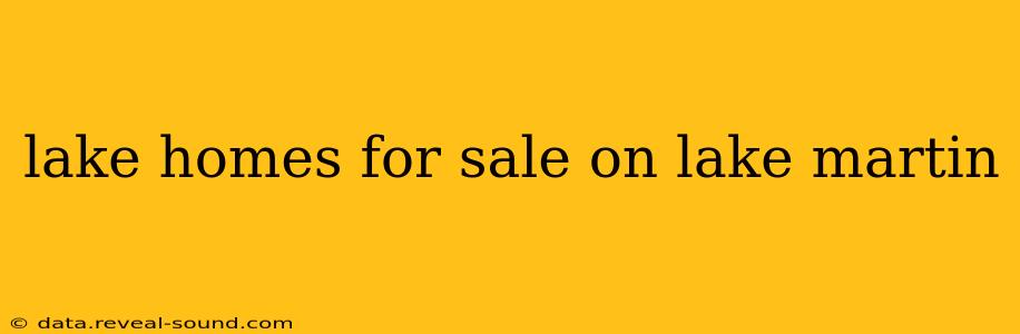 lake homes for sale on lake martin