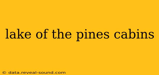 lake of the pines cabins