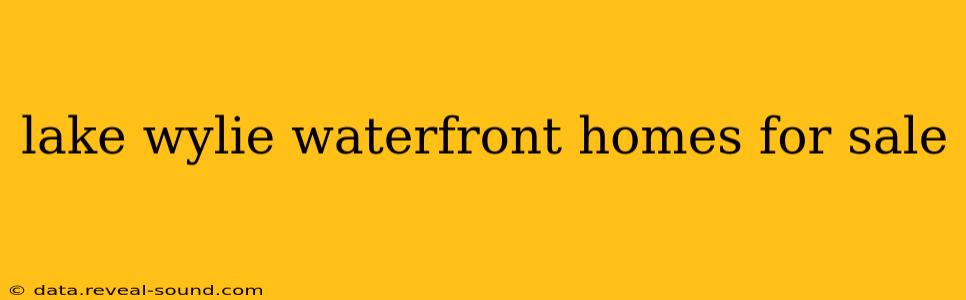 lake wylie waterfront homes for sale