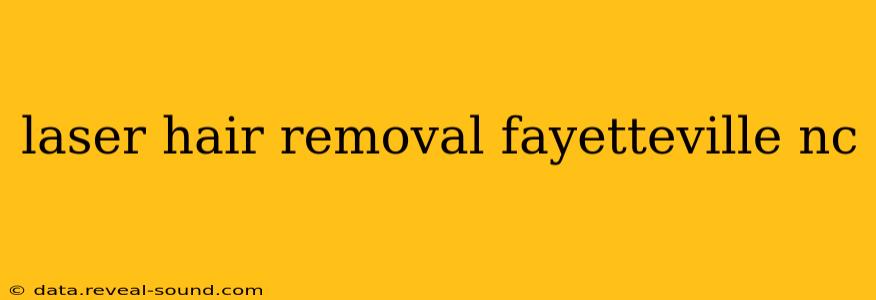 laser hair removal fayetteville nc
