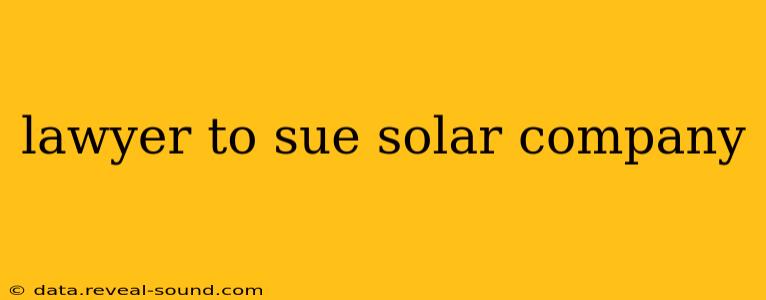 lawyer to sue solar company