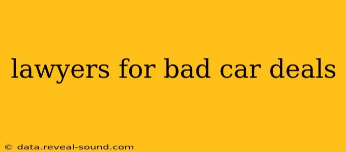 lawyers for bad car deals