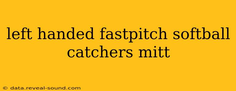 left handed fastpitch softball catchers mitt