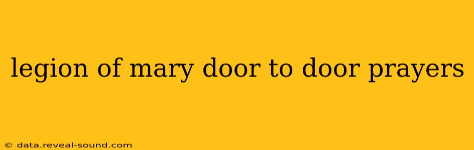 legion of mary door to door prayers
