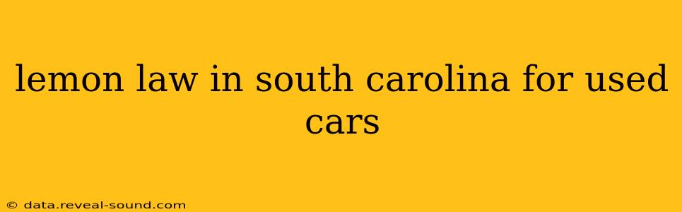 lemon law in south carolina for used cars