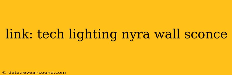 link: tech lighting nyra wall sconce