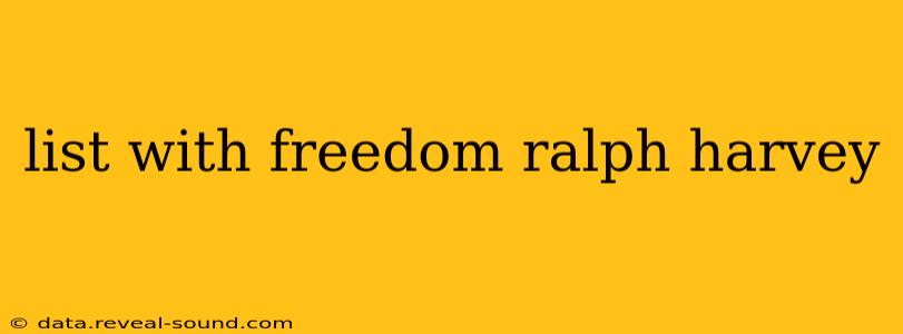 list with freedom ralph harvey
