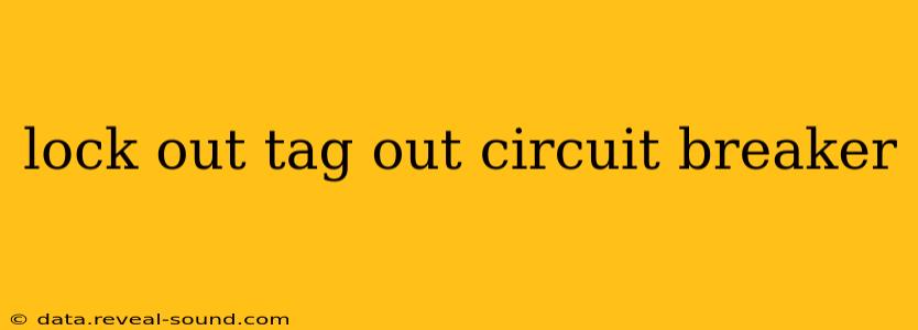 lock out tag out circuit breaker