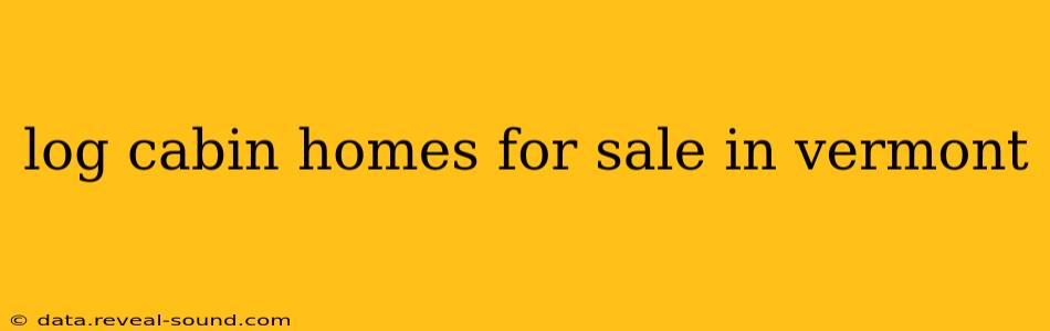 log cabin homes for sale in vermont