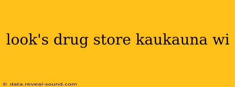look's drug store kaukauna wi