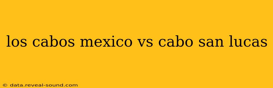 los cabos mexico vs cabo san lucas