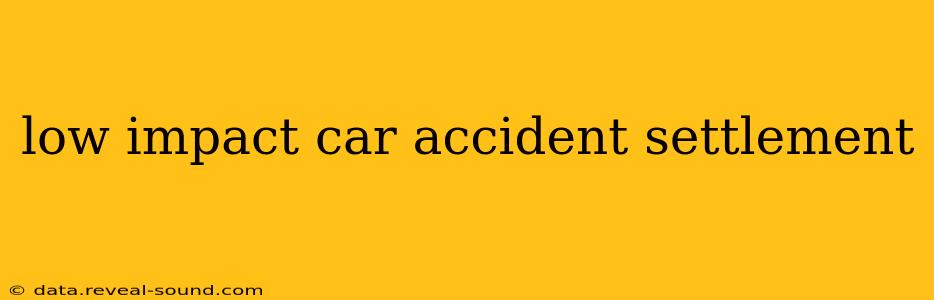 low impact car accident settlement