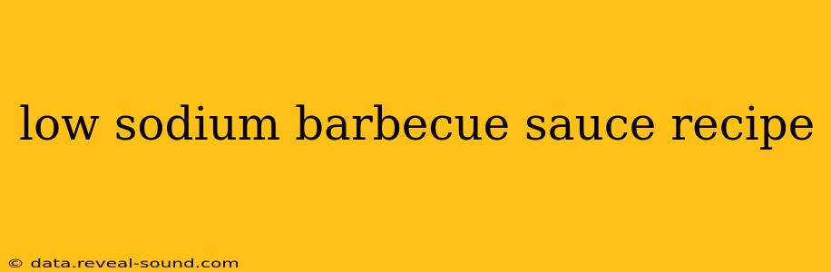 low sodium barbecue sauce recipe
