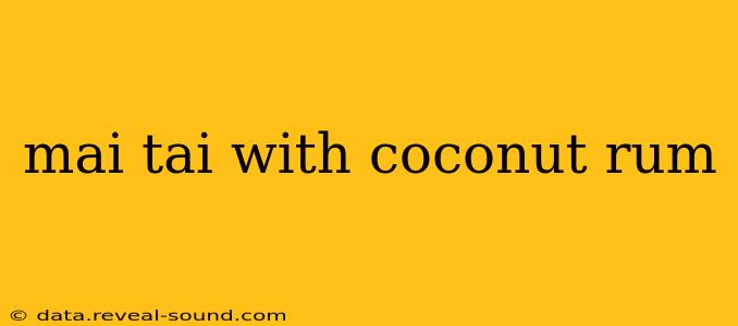 mai tai with coconut rum