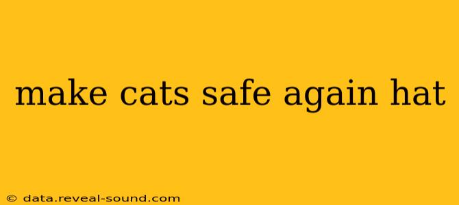 make cats safe again hat