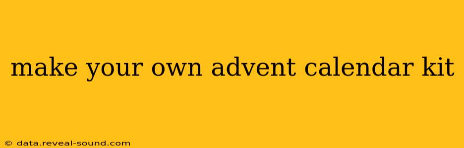 make your own advent calendar kit