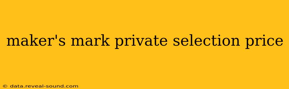 maker's mark private selection price