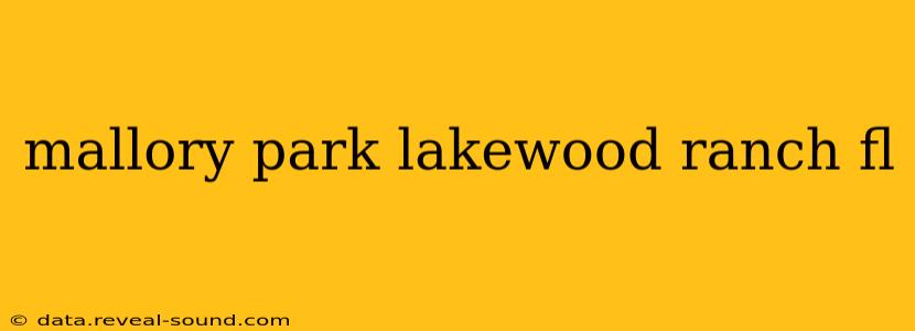 mallory park lakewood ranch fl