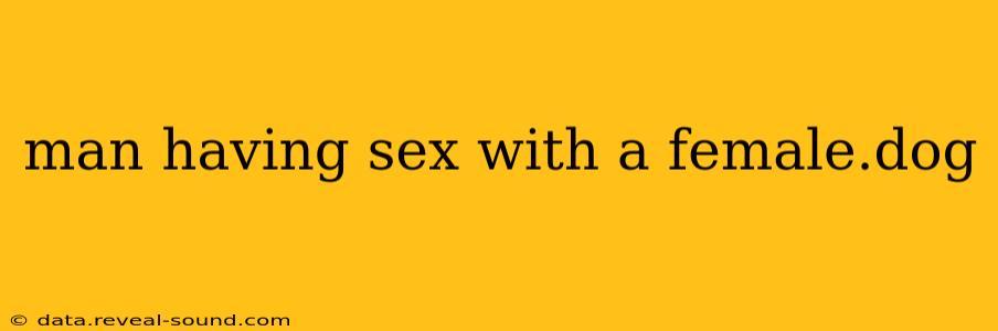 man having sex with a female.dog man having sex with a female.dog