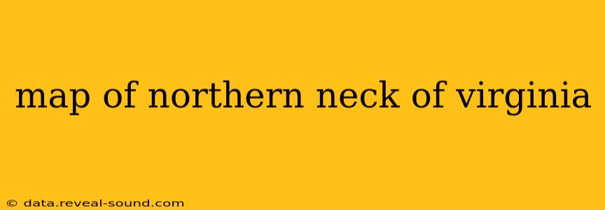 map of northern neck of virginia