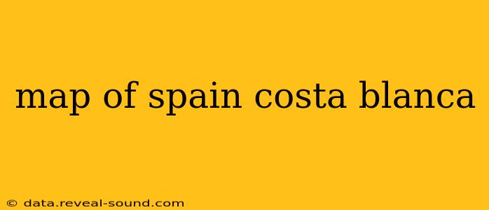 map of spain costa blanca
