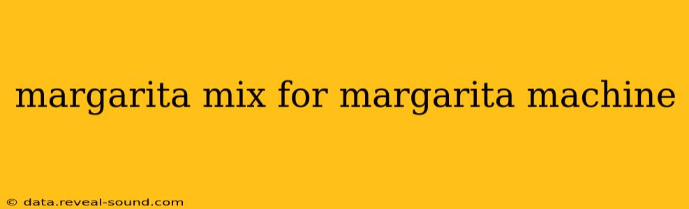 margarita mix for margarita machine