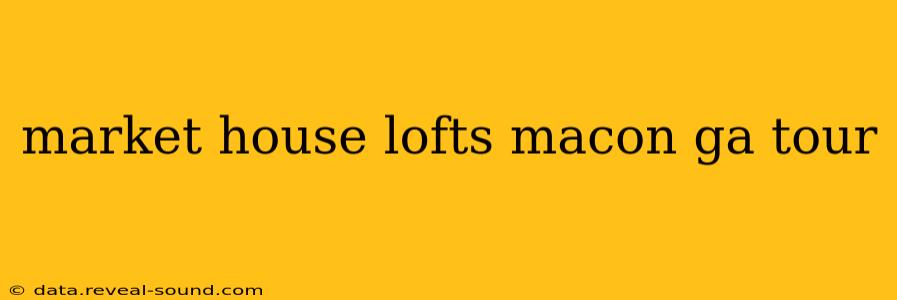 market house lofts macon ga tour