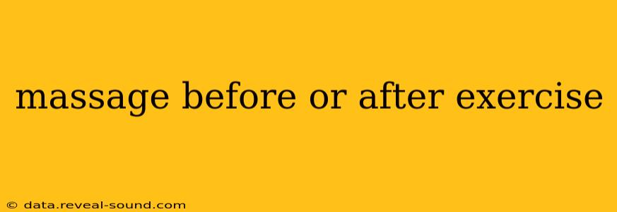 massage before or after exercise