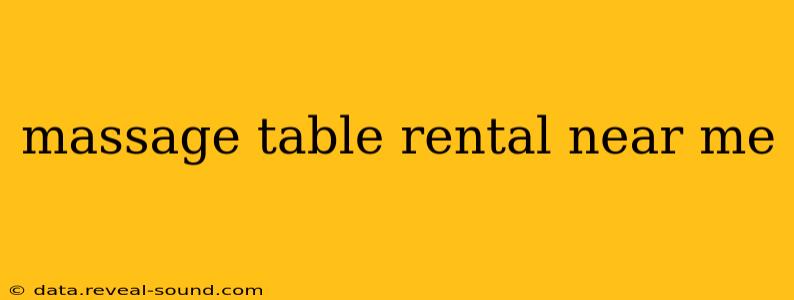 massage table rental near me